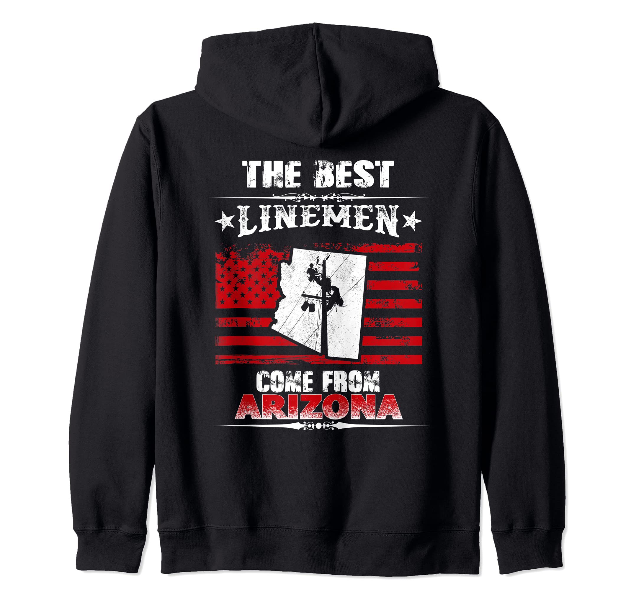The Best Linemen Come From Arizona Lineman Zip Hoodie
