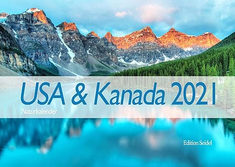 Edition Seidel Usa Kanada Premium Natur Kalender 2021 Din A3 Wandkalender Amerika Berge Abenteuer Landschaft Amazon De Kuche Haushalt