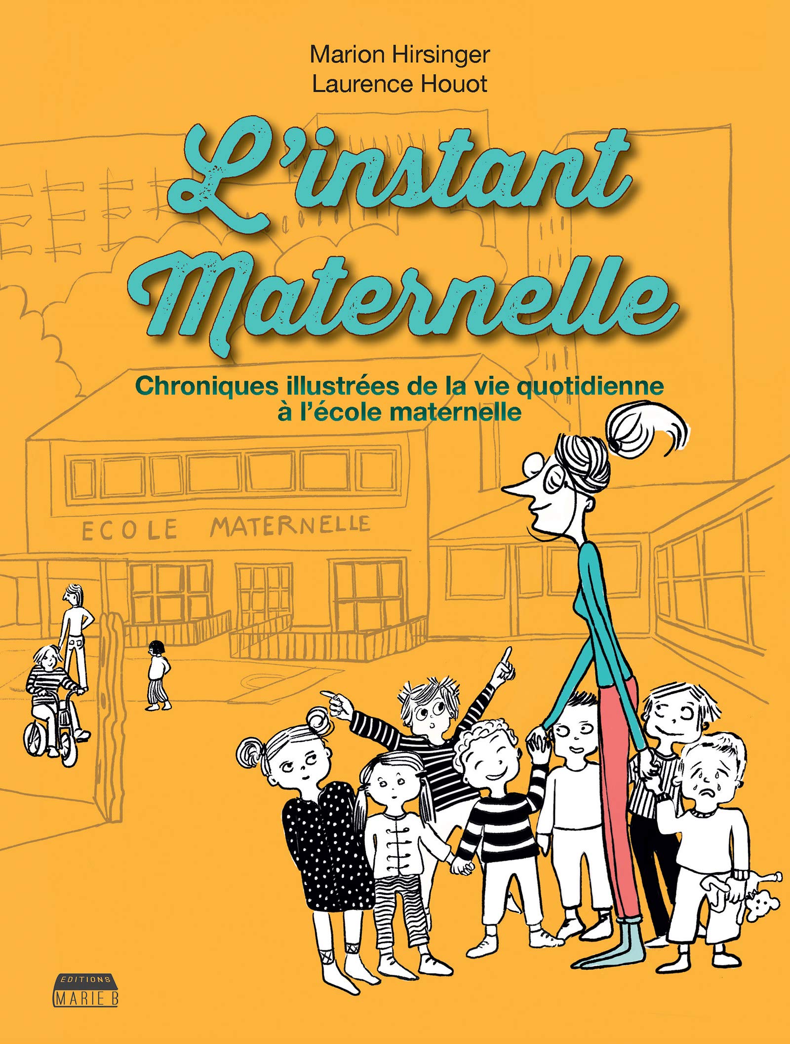 Amazon Com L Instant Maternelle Chronique Illustree De La Vie Quotidienne A L Ecole Maternelle French Edition Ebook Hirsinger Marion Houot Laurence Hirsinger Marion Kindle Store