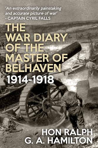 Download The War Diary of the Master of Belhaven: 1914-1918 (English Edition) PDF