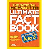 The National Geographic Bee Ultimate Fact Book: Countries A to Z