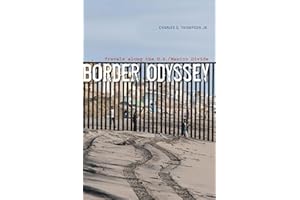 Border Odyssey: Travels along the U.S./Mexico Divide