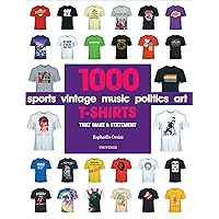 1000 T-Shirts: That Make a Statement