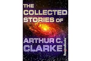The Collected Stories of Arthur C. Clarke