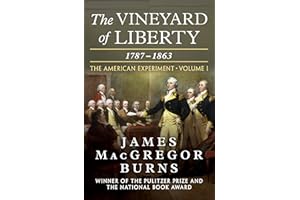 The Vineyard of Liberty, 1787–1863 (The American Experiment Book 1)