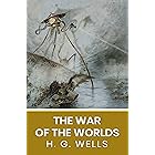 The War of the Worlds: The Original Unabridged and Complete Edition ( H. G. Wells Classics)