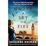 Under a Sky on Fire: A gripping and utterly heartbreaking WW2 historical novel