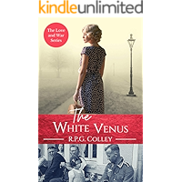 The White Venus: Historical fiction with heart and drama (The Love and War Series Book 2) book cover The White Venus: Historical fiction with heart and drama (The Love and War Series Book 2) book cover