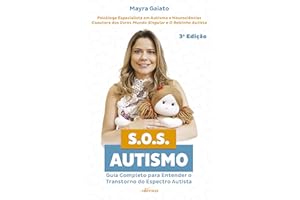 S.O.S. Autismo: Guia completo para entender o transtorno do espectro autista (Portuguese Edition)