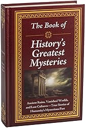 The Book of History’s Greatest Mysteries: Ancient