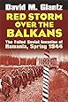 Red Storm over the Balkans: The Failed Soviet Invasion of Romania, Spring 1944 (Modern War Studies)