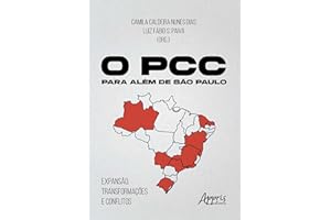 O PCC para Além de São Paulo: Expansão, Transformações e Conflitos (Portuguese Edition)