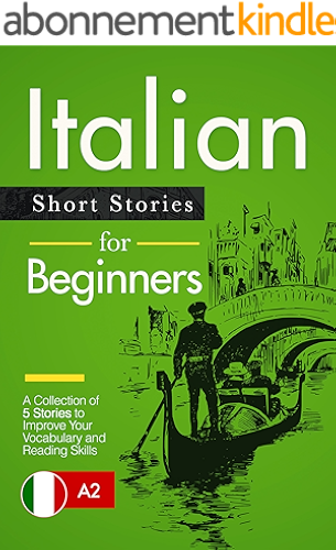 Download Learn Italian: Italian for Beginners - Short and Easy Stories to Improve Your Vocabulary and Reading Skills (Italian Edition) PDF