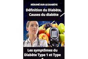Résumé sur le diabète, Définition du �پ�����è�ٱ�, Causes du diabète, les symptômes du diabète type 1 et type 2: Alimentation Anti