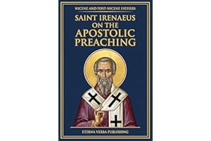 On the Apostolic Preaching: A Modern Translation with Introduction (Nicene and Post-Nicene Fathers: Modern Translations)