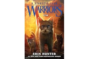 Warriors: A Starless Clan #6: Star: The Epic Conclusion of Riverclan's Struggle Against Darkness and Betrayal