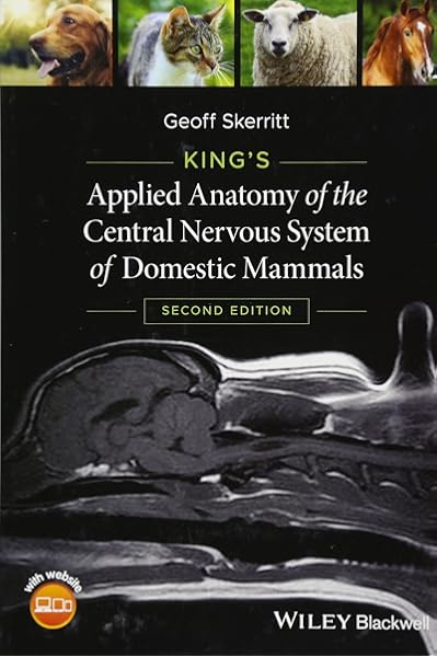 King S Applied Anatomy Of The Central Nervous System Of Domestic Mammals 9781118401064 Medicine Health Science Books Amazon Com