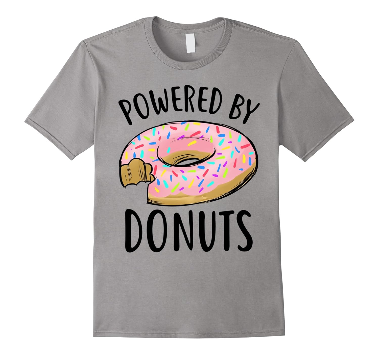 Powered By Donuts Foodie T-shirt Dessert Tee-Rose