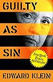 Guilty as Sin: Uncovering New Evidence of Corruption and How Hillary Clinton and the Democrats Derailed the FBI Investigation