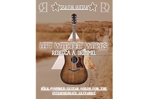 Left Without Words/TAB for Guitar: Folk Inspired Guitar Solos for the Intermediate Guitarist