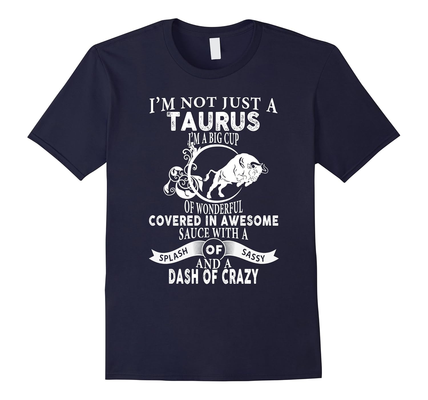 I'm Not Just A Taurus - Funny Astrological T-Shirt-ANZ