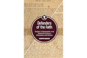 Defenders of the Faith: Studies in Nineteenth- and Twentieth-Century Orthodoxy and Reform (Touro University Press)