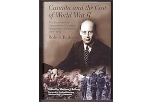 Canada and the Cost of World War II: The International Operations of Canada's Department of Finance, 1939-1947