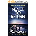 Never To Return: A British Murder Mystery (The Wild Fens Murder Mystery Series Book 6)