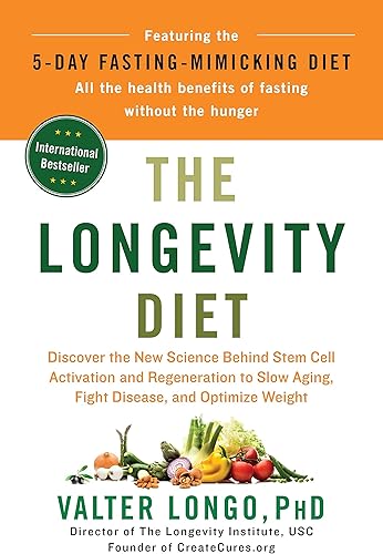 Download The Longevity Diet: Discover the New Science Behind Stem Cell Activation and Regeneration to Slow Aging, Fight Disease, and Optimize Weight PDF