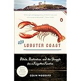 The Lobster Coast: Rebels, Rusticators, and the Struggle for a Forgotten Frontier