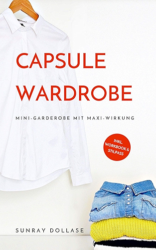 Download Capsule Wardrobe: Mini-Garderobe mit Maxi-Wirkung (German Edition) PDF