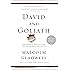 David and Goliath: Underdogs, Misfits, and the Art of Battling Giants
