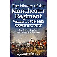 History of the Manchester Regiment Volume I (1758 - 1883) book cover
