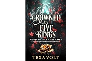 Crowned by Five Kings: A Paranormal Monster Reverse Harem Romance (Winter Solstice Mates Book 3)