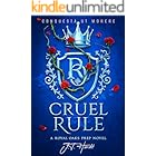CRUEL RULE: AN ELITE PREP SCHOOL BULLY ROMANCE : An Enemies to lovers teen bully romance with steam and sports (ROYAL OAKS PREP Book 1)