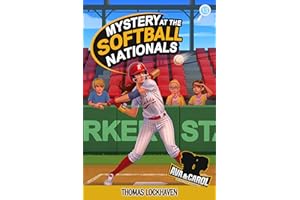 Mystery at the Softball Nationals (Book 13): Ava & Carol Detective Agency: A Kids Sports Detective Mystery