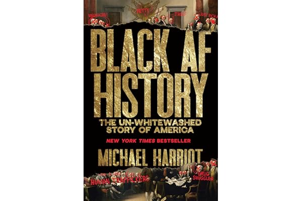 Black AF History: The Un-Whitewashed Story of America