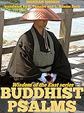 The Wisdom of the East Series: BUDDHIST PSALMS - Annotated Buddhism Introduction to Japan