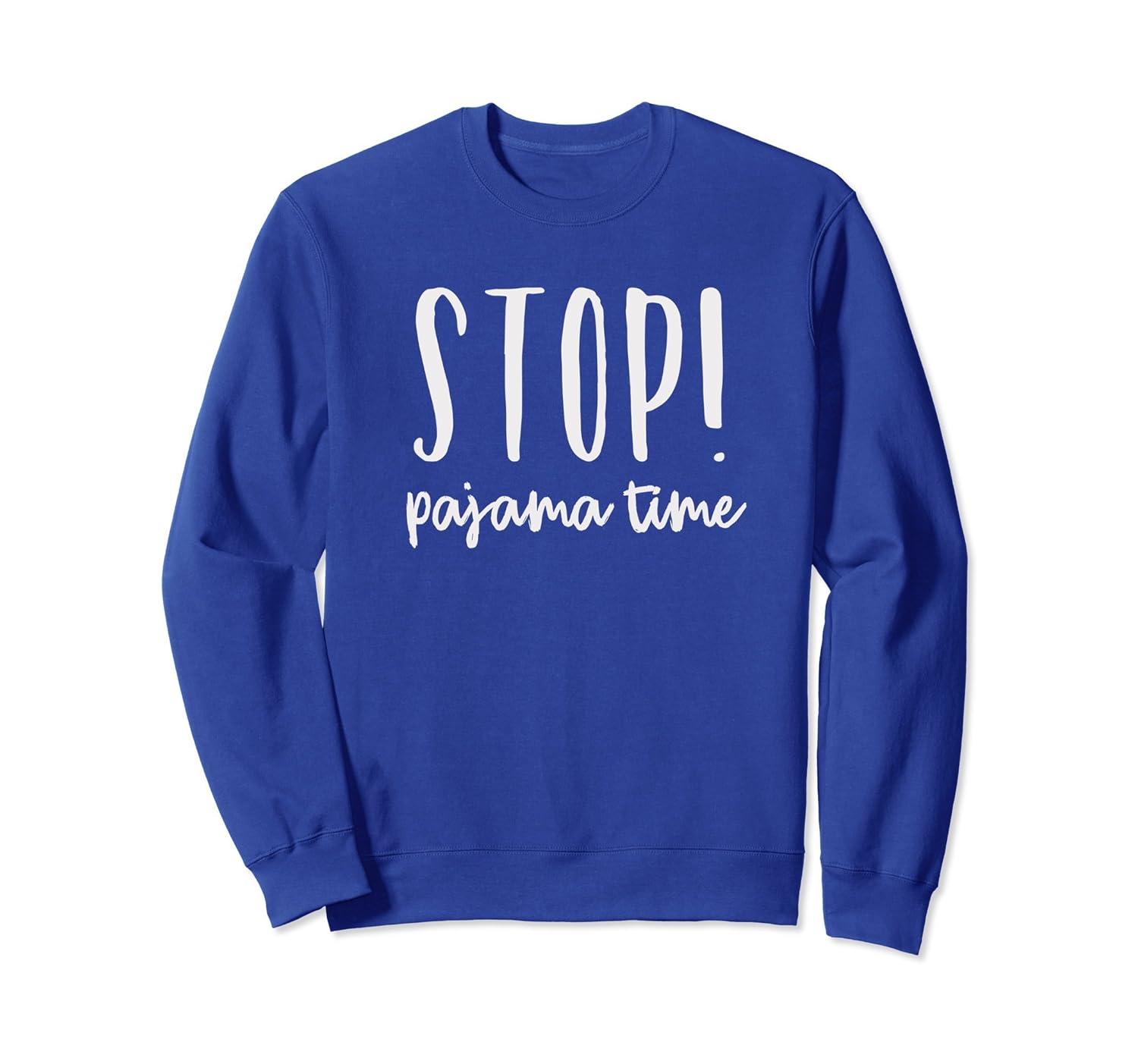 Stop! Pajama Time Funny Nap Time T-Shirt for Mom and Dad-anz