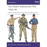 The Dutch–Indonesian War 1945–49: Armies of the Indonesian War of Independence (Men-at-Arms, 550)