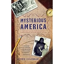 洋書 Mysterious America by Loren Coleman Mysterious America: The Ultimate Guide to the Nation's