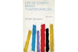 Life of Joseph Brant Thayendanegea