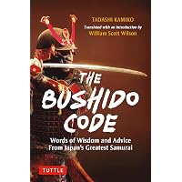 The Bushido Code: Words of Wisdom from Japan's Greatest Samurai