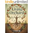 The Living Orchard: A Radical Guide to Chemical-Free Fruit Trees