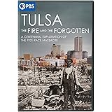 Tulsa: The Fire and the Forgotten