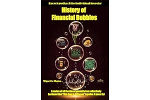 History of Financial Bubbles: A review of all the times humanity has collectively believed that "this time is different" (spo