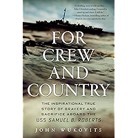 For Crew and Country: The Inspirational True Story of Bravery and Sacrifice Aboard the USS Samuel B. Roberts book cover