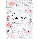Mini Devotions Grace For Today - 180 Short and Encouraging Devotions on Grace, Pocket Size Gift Book for Women