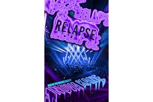 Relapse (Rave To Ruin Book 2)