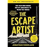The Escape Artist: The Man Who Broke Out of Auschwitz to Warn the World